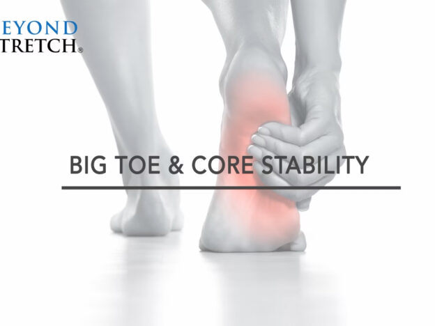 Big Toe & Core Stability