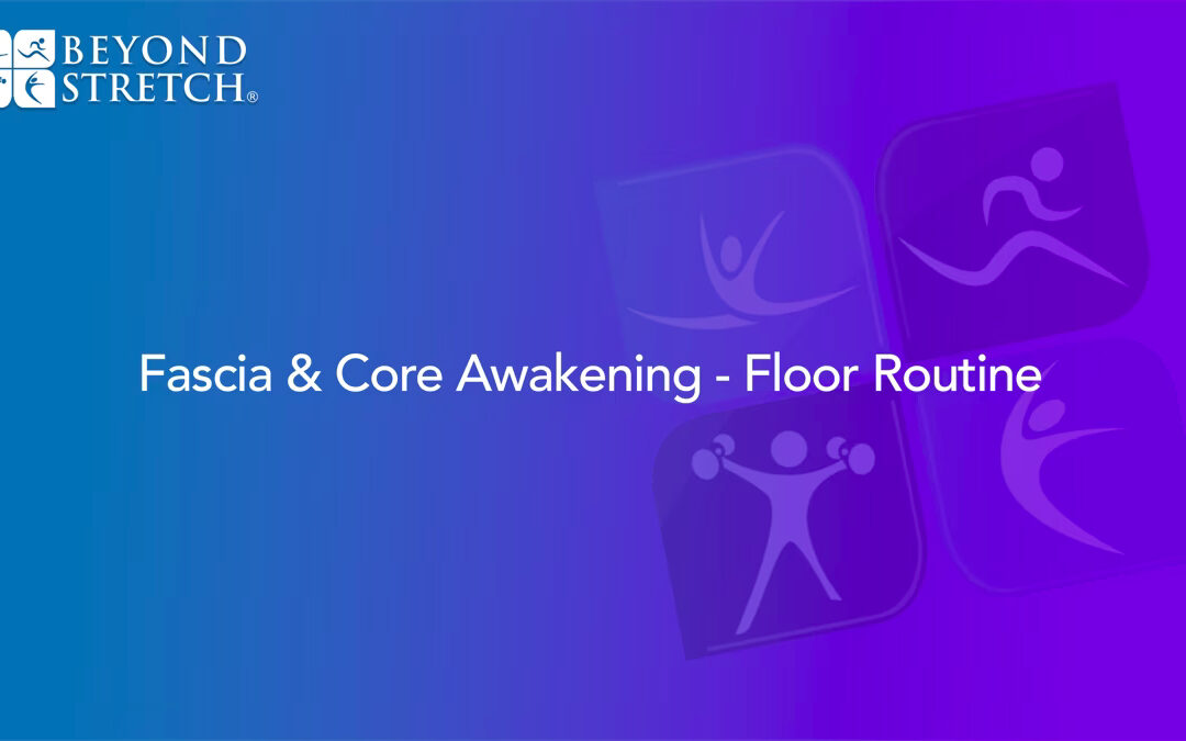 Fascia Core Awakening Floor Routine