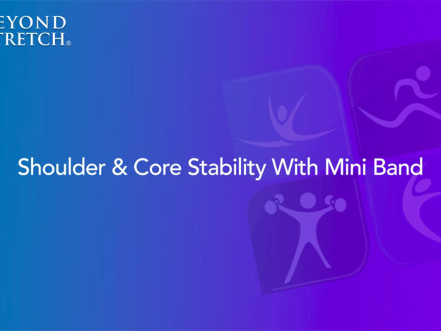 Shoulder and Core Stability With Mini Band
