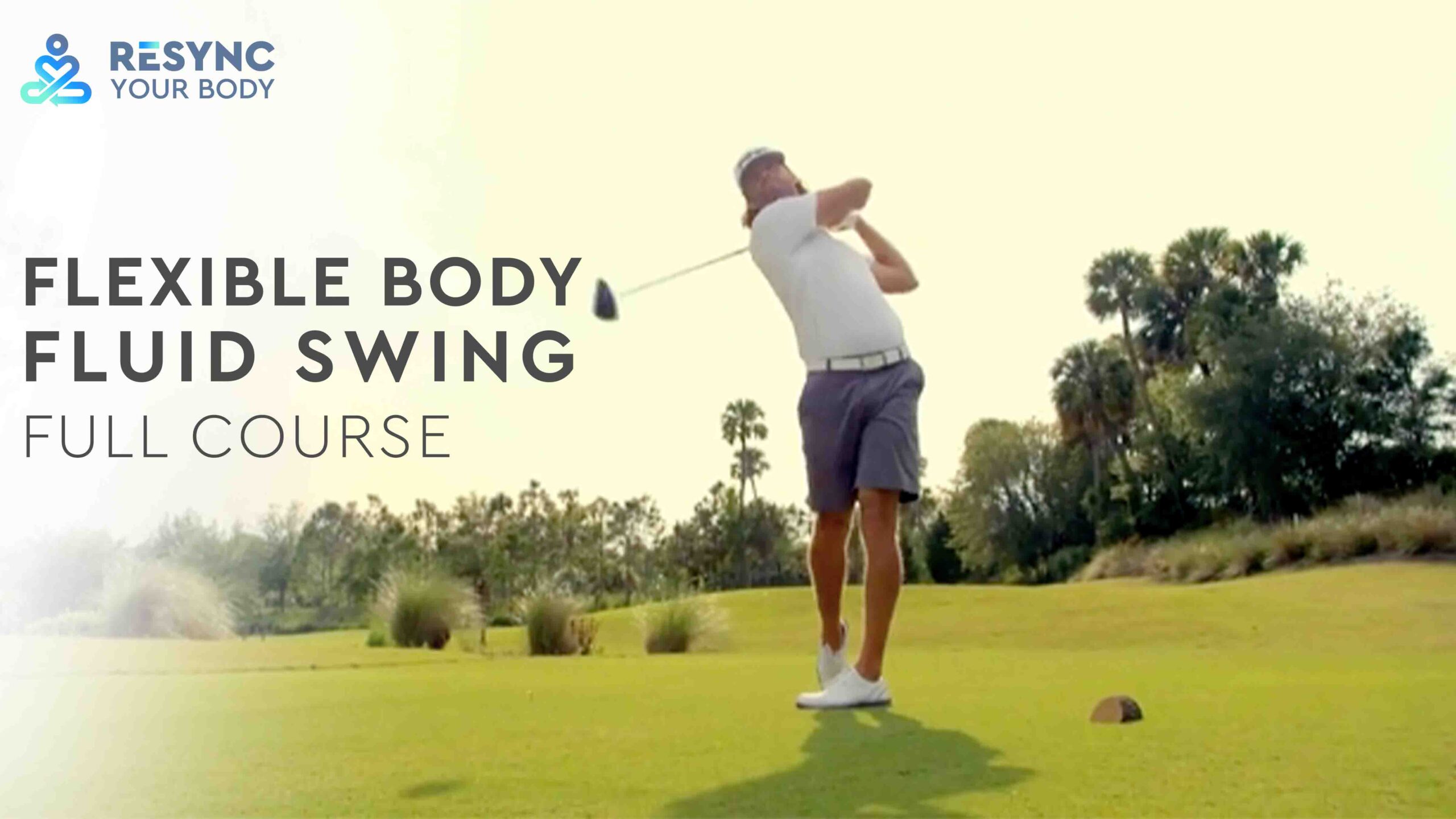 Flexible Body Fluid Swing I Fascia- Focused Golf Flexibility